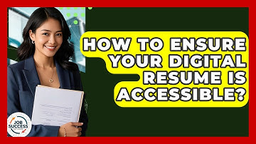 How To Ensure Your Digital Resume Is Accessible? - Job Success Network