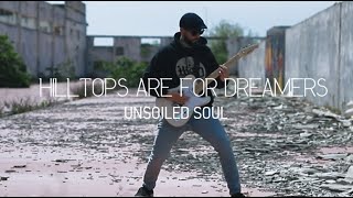 HILLTOPS ARE FOR DREAMERS – Unsoiled Soul