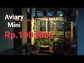 Aviary Mini ( Bekas Kandang Umbaran )