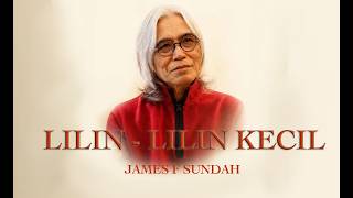 LILIN LILIN KECIL | JAMES F SUNDAH