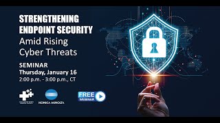 DFWHC and Konica Minolta webinar “Strengthening Endpoint Security Amid Rising Cyber Threats” Konica Minolta Hitrust Demystified Webinar