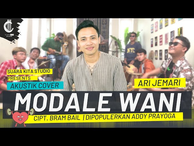 MODALE WANI COVER ARI JEMARI | ADDY PRAYOGA | SUARA KITA STUDIO class=