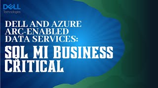 Dell and Azure Arc-enabled data services - SQL MI Business Critical