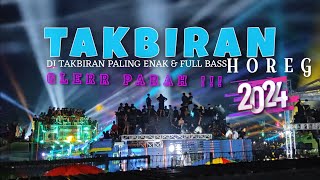 DJ TAKBIRAN 2024 FULL BASS🔥PALING GLERR TAKBIR 2024  ENAK DIDENGAR \u0026 DIPUTAR.