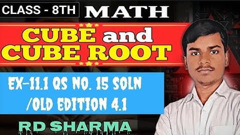 Ex 11.1 Qs No. 15 soln | Cubes & Cube Roots | Class 8 Maths | Old Edition 4.1 qs no. 15 soln