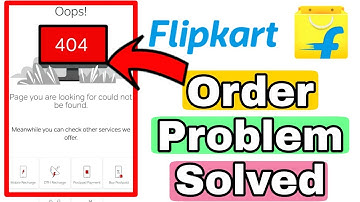 Flipkart Oops 404 Error When Doing Order Problem Solve