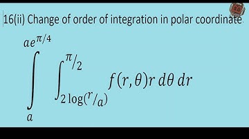 Solution || B.S. Grewal( 7.1, Q 16(ii)) || Change of order of integration in polar coordinate.