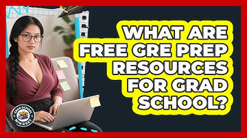 What Are Free GRE Prep Resources For Grad School? - Grad School Mindset