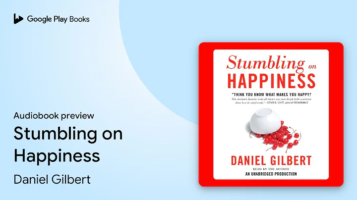 Stumbling on Happiness by Daniel Gilbert · Audiobook preview
