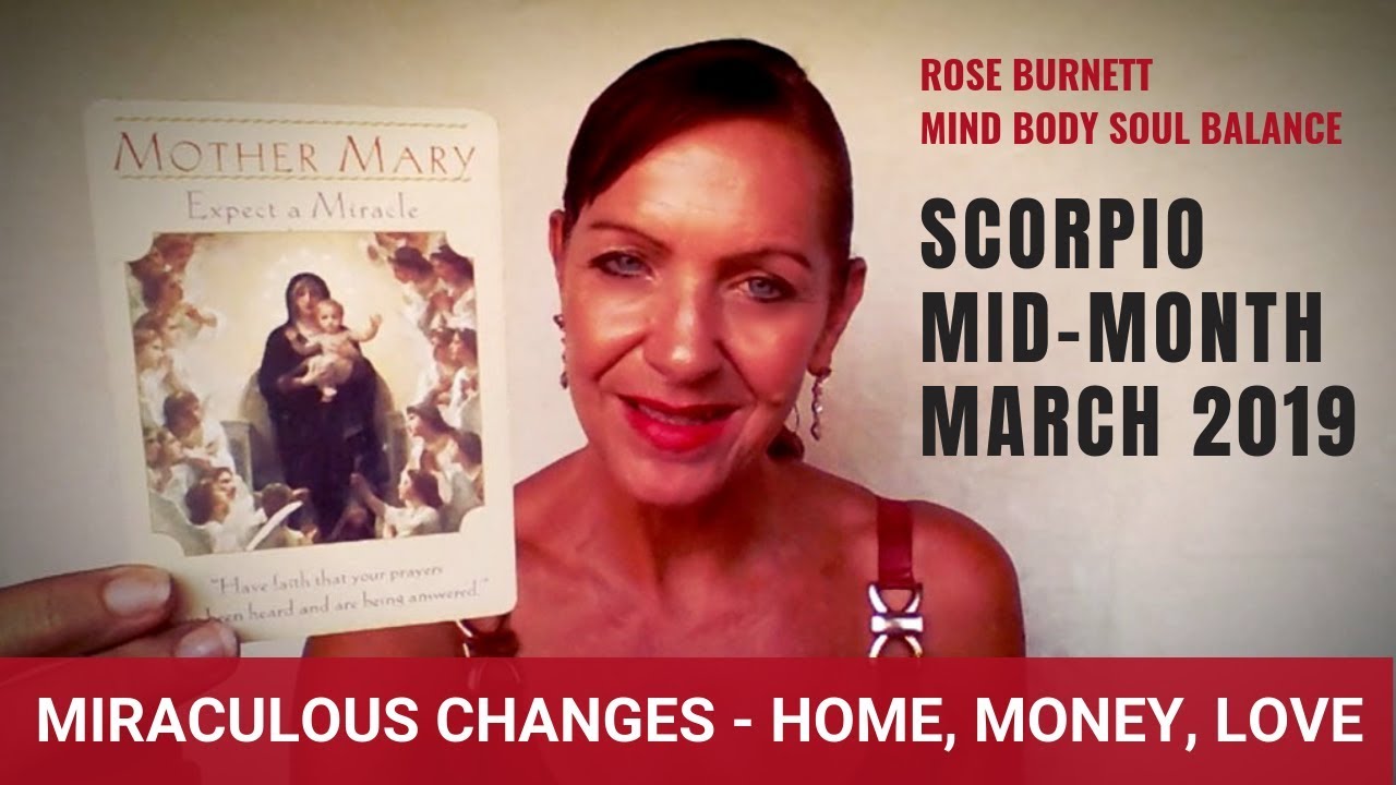Scorpio Mid-Month March 2019 *Miraculous Changes - Home, Money, Love*