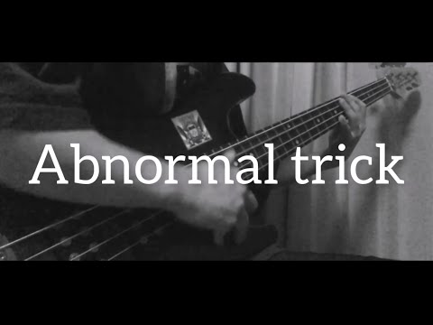 Abnormal trick/TK from 凛として時雨　Bass cover