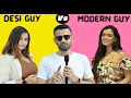 Desi Guy Vs Modern Guy | What Do Girls prefer | Street Interview India
