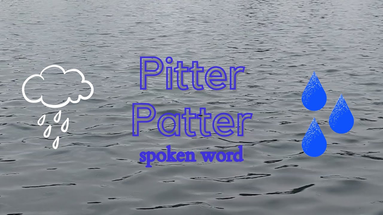 Spoken Word Pitter Patter YouTube