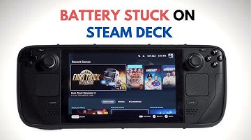 How to Fix Steam Deck Battery Stuck at 99, 90 or 0 Percent?