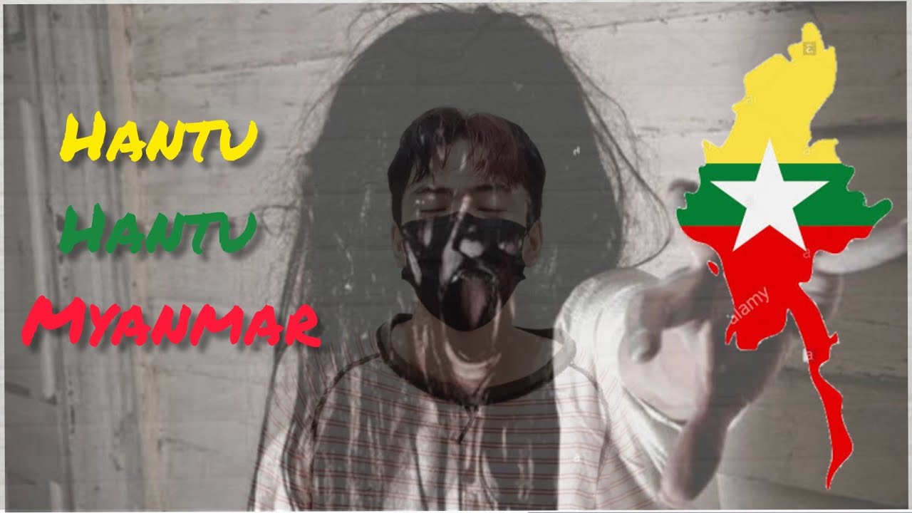 Hantu Hantu Myanmar 