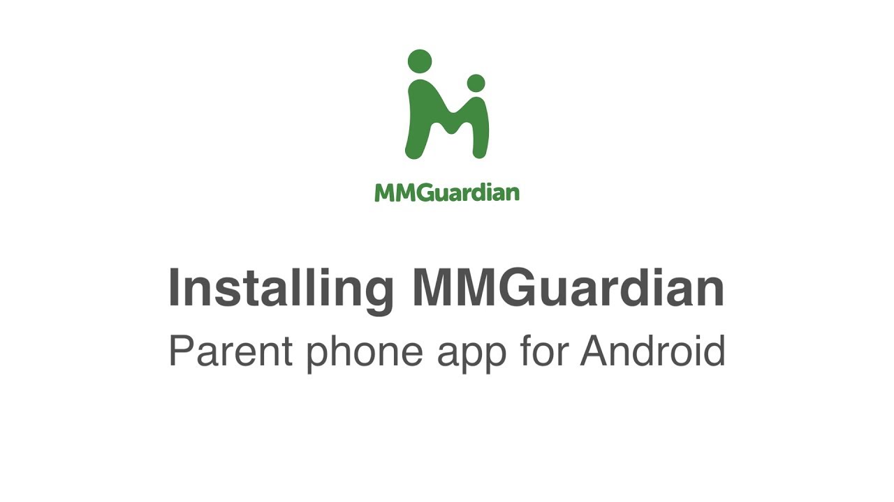 Installing the MMGuardian Parent App for Android - YouTube