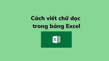 Cách viết chữ dọc trong bảng Excel