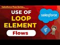 Salesforce Flow Loop Element Explained | Salesforce Flow Tutorials