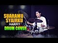 Harry - Suaramu Syairku Drum Cover By Nur Amira Syahira