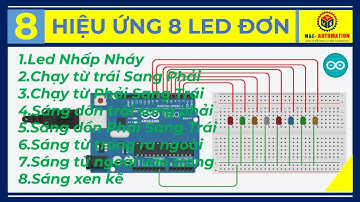 🔴 Arduino #23 | 8 Hiệu Ứng Điều Khiển Đèn Led Đơn Sáng Dồn Tắt Dồn Sáng Chạy Sáng Nhấp Nháy