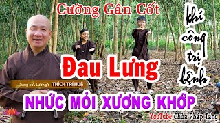 Tập khí công: SỨC MẠNH PHÒNG CHỐNG MỌI BỆNH TẬT, Tăng Lực, Trị Đau Thắt Lưng, Nhức mỏi Xương Khớp