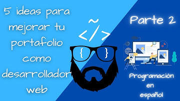 5 ideas para tu portafolio como desarrollador web | Parte 2