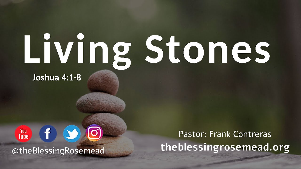 Living Stones | Joshua 4:1-8 | Pastor: Frank Contreras