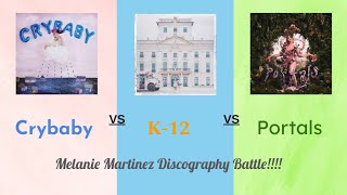 Melanie Martinez Discography Battle! (Crybaby 🆚 K12 🆚 Portals) [Reupload- Edited]