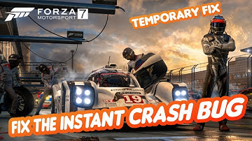 Forza 7: [PC] How To Fix The Instant Crash