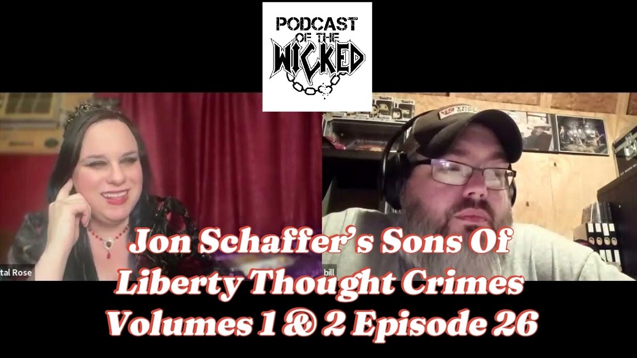 Jon Schaffer’s Sons Of Liberty Thought Crimes Volumes 1 & 2 Episode 26 Airs at 7pm! 