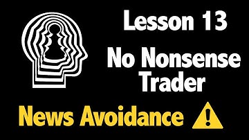 Lesson 13 - News Avoidance - No Nonsense Trader - How to avoid news events while back testing algo