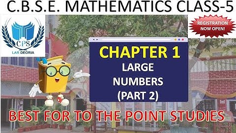 LARGE NUMBERS (PART-2) | CLASS 5 | CHAPTER 1 | MATHS | ONLINE BOOK STUDY
