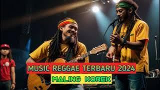 Music Reggae 🎶 | Maling korek terbaru 2024