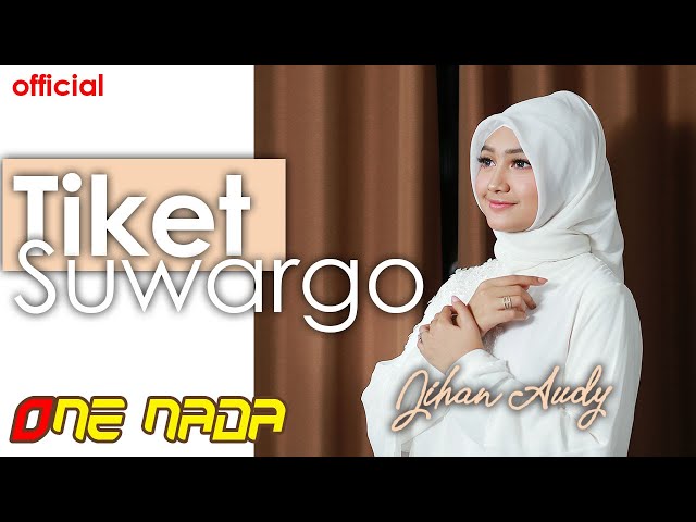 TIKET SUWARGO - Jihan Audy | OFFICIAL ONE NADA class=