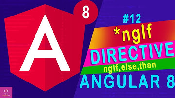 Angular 8 ngIf Directive [Tutorial - 12]
