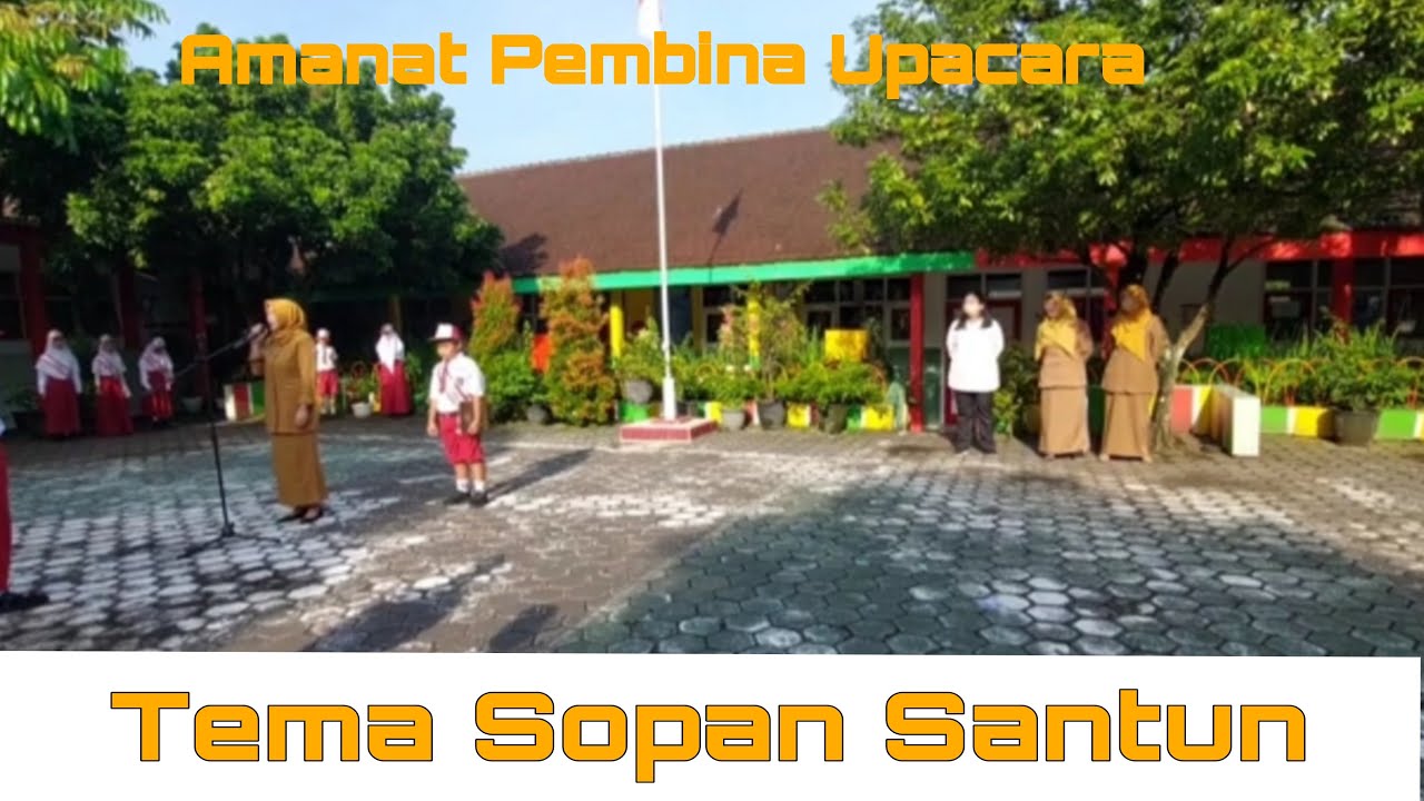 Amanat Pembina Upacara Tema Sopan Santun