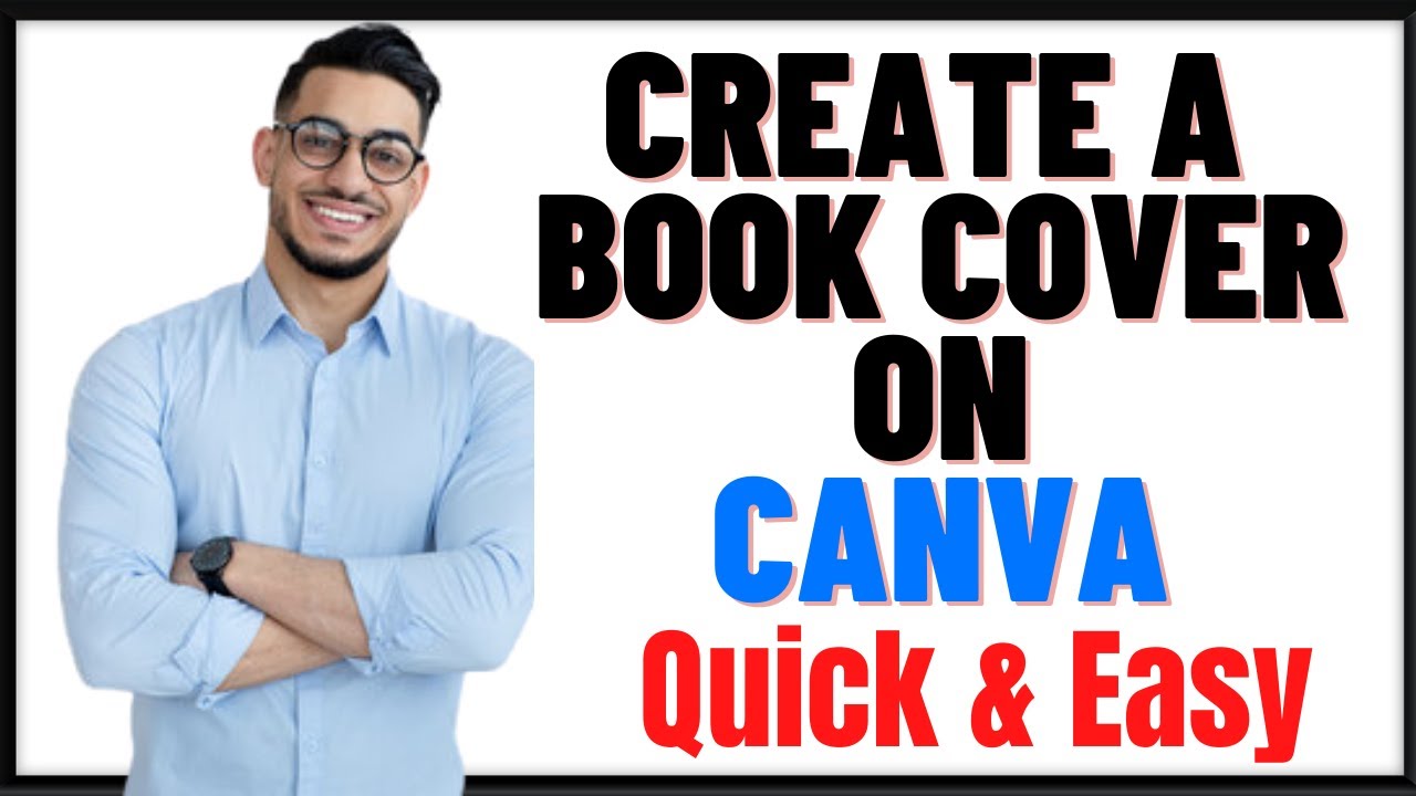 HOW TO CREATE A BOOK COVER ON CANVA 2024 - YouTube
