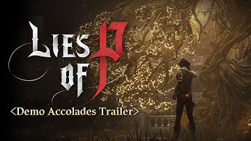 Lies of P - Demo Accolades Trailer