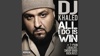 All I Do Is Win (feat. T-Pain, Ludacris, Snoop Dogg & Rick Ross)