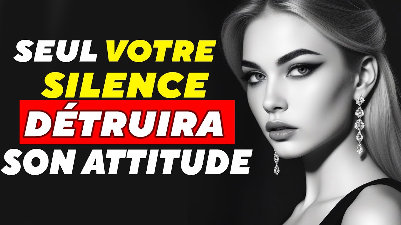 Seul votre silence peut détruire l'attitude d'une femme | Stoicisme
