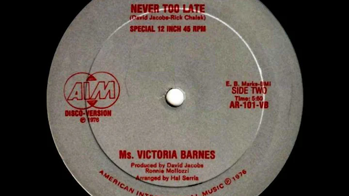 Ms Victoria Barnes - Never Too Late  [12"] - 1976