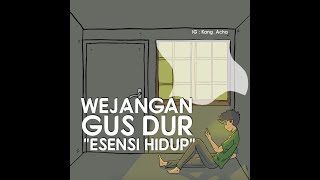 STORY WHATSUP || WEJANGAN GUS DUR || ESENSI HIDUP
