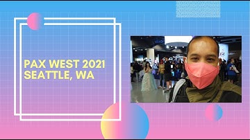 Mini Adventure #11 | PAX WEST 2021
