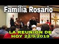 REUNIÓN DE HOY 22 DE SEPTIEMBRE 2019 FAMILIA ROSARIO