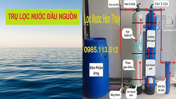 Trụ Lọc nước Đầu Nguồn - Trụ Lọc nước Giếng Khoan