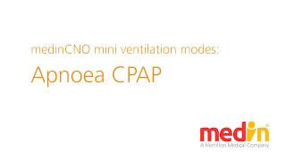 Apnoea CPAP - medinCNOmini ventilation mode