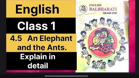 4.5 The  Elephant  🐘 and the ants 🐜 | class 1| English medium | Balbharati | new syllabus| 2025-2026