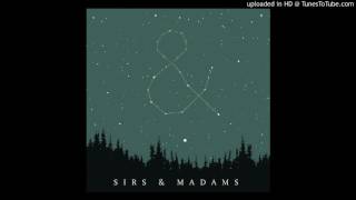 Video thumbnail of "Sirs & Madams - Wild One"