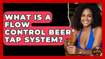 What Is a Flow Control Beer Tap System? | The Pint Guy