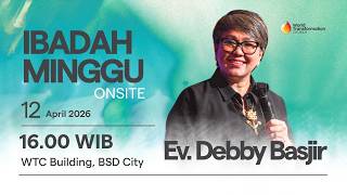 Ibadah Minggu ONSITE | Ps. Debby Basjir | 12 April 2026 | Pkl. 16.00 WIB | GBI WTC Serpong screenshot 5